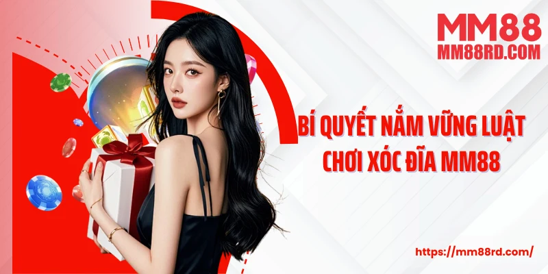 Bí quyết nắm vững luật chơi Xóc đĩa MM88