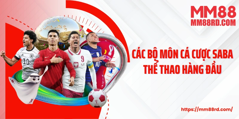 Các bộ môn cá cược SABA thể thao hàng đầu