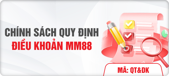 Chính sách quy định điều khoản MM88