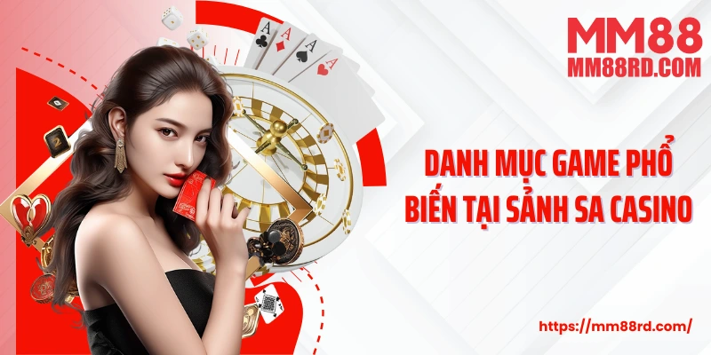 Danh mục game phổ biến tại sảnh SA Casino