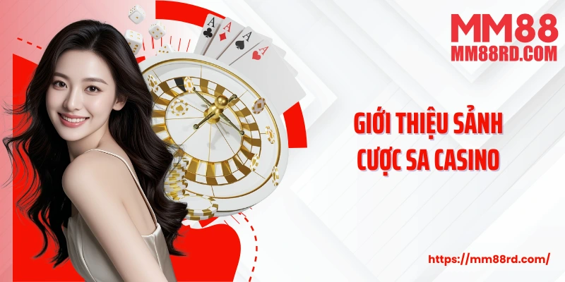 Giới thiệu sảnh cược SA Casino