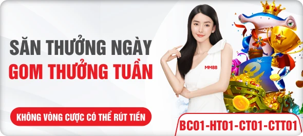 Săn thưởng ngày gom thưởng tuần