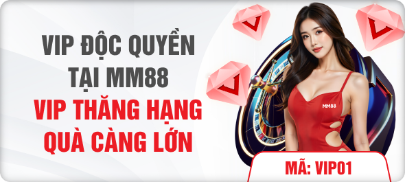 VIP độc quyền tại MM88